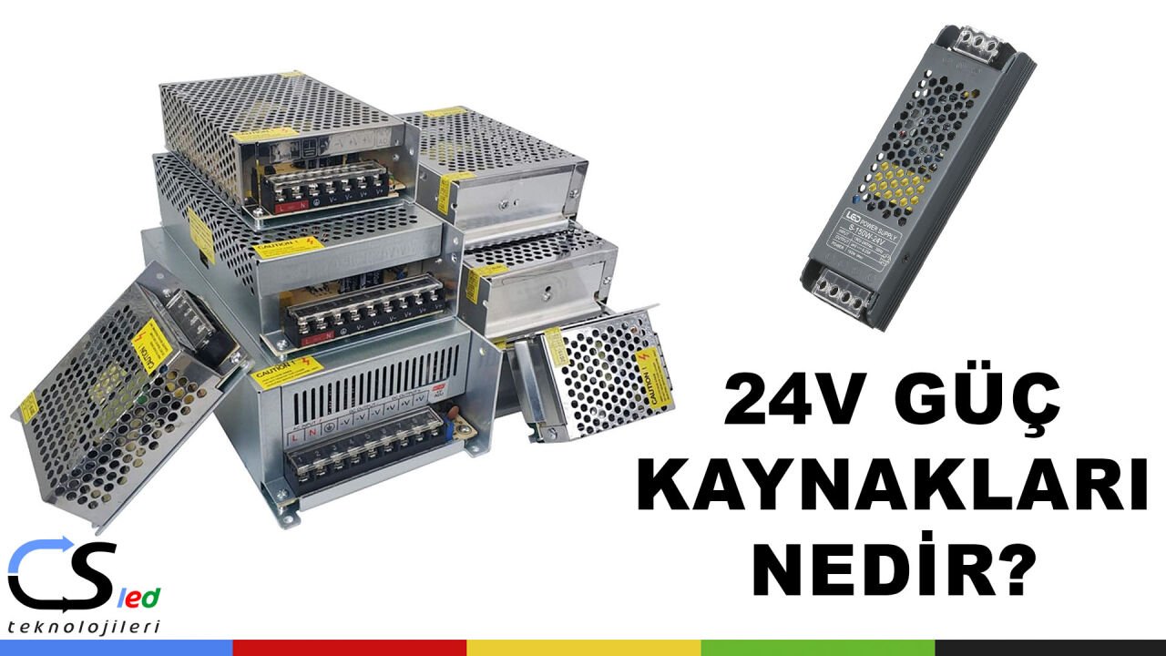 24V Güç Kaynakları Nedir? Profesyonel LED ve Endüstriyel Sistemler İçin Yüksek Verimli Enerji Çözümü [2025 Rehberi]