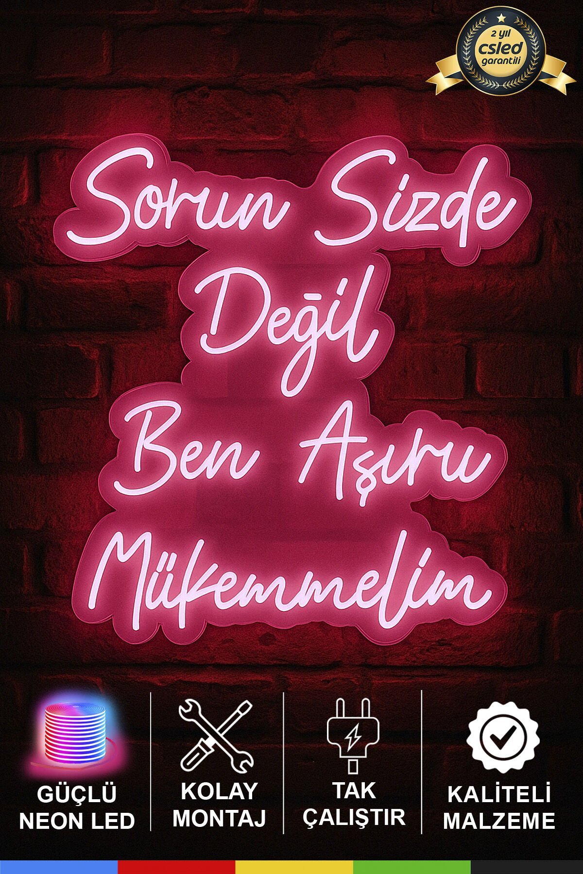 “Sorun Sizde Değil Ben Aşırı Mükemmelim” Neon Lamba – LED Duvar Dekoru, Tak Çalıştır Adaptörlü, Dekoratif Ayaklı Işıklı Yazı